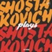Album artwork for Shostakovich Plays Shostakovich 5-CD set