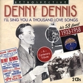 Album artwork for Denny Dennis - I Sing You A Thousand Love Songs 