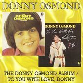 Album artwork for Donny Osmond - The Donny Osmond Album/To You With 