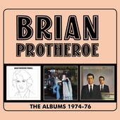 Album artwork for Brian Protheroe - The Albums 1974-76: 3CD Digipak 