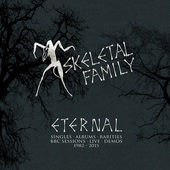 Album artwork for Skeletal Family - Eternal: Singles/Albums/Rarities