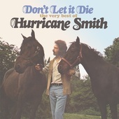 Album artwork for Hurricane Smith - Don't Let It Die: Very Best Of 