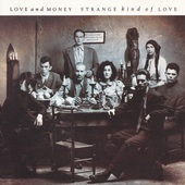 Album artwork for Love and Money - Strange Kind of Love 