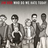 Album artwork for Jim Bob - Who Do We Hate Today: Limited Edition Vi