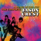 Album artwork for Jason Crest - A Place In The Sun: The Complete Jas