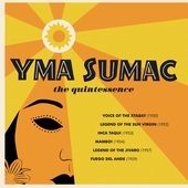 Album artwork for Yma Sumac - The Quintessence 