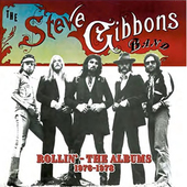 Album artwork for Steve Gibbons Band - Rollin': The Albums 1976-1978