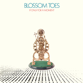 Album artwork for Blossom Toes - If Only For A Moment 