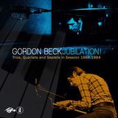 Album artwork for Gordon Beck - Jubilation! Trios, Quartets and Sept