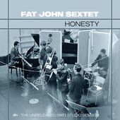Album artwork for Fat John Sextet - Honesty: The Unreleased 1963 Stu