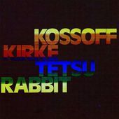 Album artwork for Kossof Kirke Tetsu Rabbit - Kossof Kirke Tetsu Rab