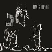 Album artwork for Love Sculpture - Forms and Feelings: Remastered & 