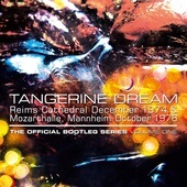 Album artwork for Tangerine Dream - The Official Bootleg Series Volu