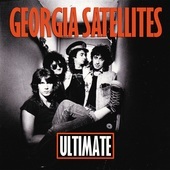 Album artwork for Georgia Satellites - Ultimate Georgia Satellites 