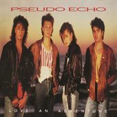 Album artwork for Pseudo Echo - Love An Adventure: 2 Disc Expanded E