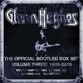 Album artwork for Glenn Hughes - The Official Bootleg Box Set Volume