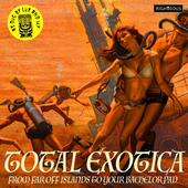 Album artwork for Total Exotica: As Dug By Lux And Ivy 