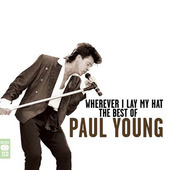 Album artwork for Paul Young - Wherever I Lay My Hat: The Best Of 