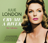 Album artwork for Julie London - Cry Me A River: The Collection 