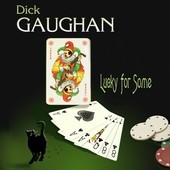 Album artwork for Dick Gaughan - Lucky For Some 