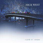 Album artwork for Mick West - Sark O' Snaw 