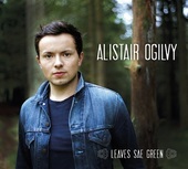 Album artwork for Alistair Ogilvy - Leaves Sae Green 