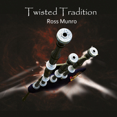 Album artwork for Ross Munro - Twisted Tradition 