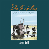 Album artwork for Alan Bell - The Cocklers: Songs From A Time and Pl