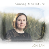 Album artwork for Sineag Macintyre - Lon Ban 