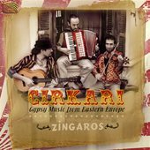 Album artwork for Cirkari Gypsy Music from Eastern Europe - Zingaro