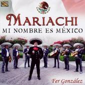 Album artwork for Mariachi: Mi nombre es México