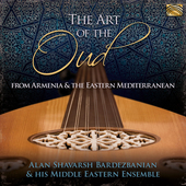 Album artwork for The Art of the Oud - from Armenia and the Eastern