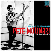 Album artwork for Pete Molinari - Today Tomorrow and Forever Ep 
