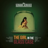 Album artwork for Senior Service - The Girl In the Glass Case 