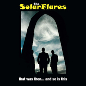 Album artwork for Solarflares - That Was Then... And So Is This 