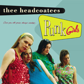 Album artwork for Thee Headcoatees - Punk Girls 