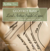 Album artwork for Bush: Lord Arthur Savile's Crime - Concerto for Tr