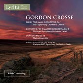 Album artwork for Crosse: Elegy for Small Orchestra - Concerto for O
