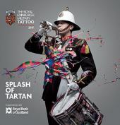 Album artwork for Splash of Tartan / Royel Edinburgh Military Tattoo
