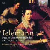 Album artwork for Telemann: FUGUES, OVERTURES, PRELUDES AN