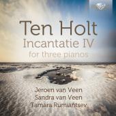 Album artwork for Ten Holt: Incantatie IV for three pianos