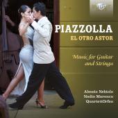 Album artwork for Piazzolla: El Otro Astor, Music for Guitar and Str