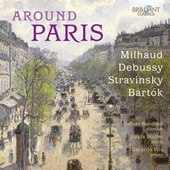 Album artwork for Around Paris: Milhaud, Debussy, Stravinsky, Bartó