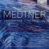 Album artwork for Medtner: Incantation, Complete Songs, Vol. 1