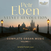 Album artwork for Eben: Velvet Revolution Complete Organ Music, Vol.