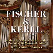 Album artwork for Fischer & Kerll: Arp-Schnitger Organ of the Monast