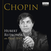 Album artwork for Chopin: Hubert Rutkowski on Pleyel 1847