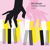 Album artwork for Bill Sharpe - Famous People Live 