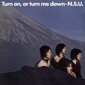 Album artwork for N.S.U. - Turn On, Or Turn Me Down 