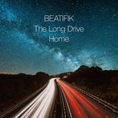 Album artwork for Beatifik - Long Drive Home 